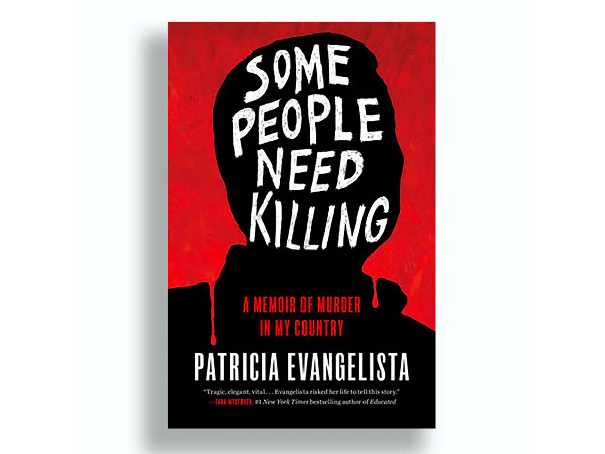 Patricia Evangelista Some People Need Killing